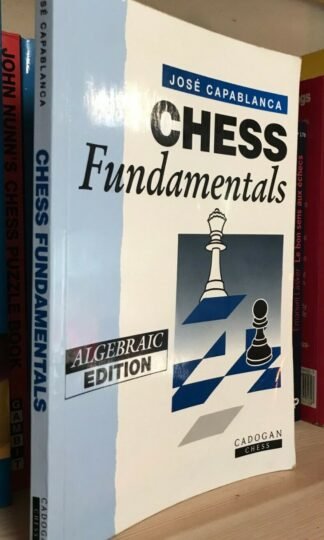 Capablanca Chess Fundamentals algebraic edition Cadogan Chess 1994
