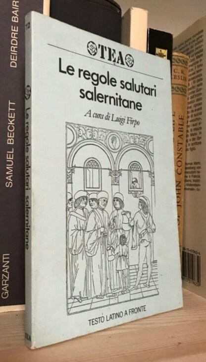 Luigi Firpo Le regole salutari salernitane testo latino a fronte Tea 1991