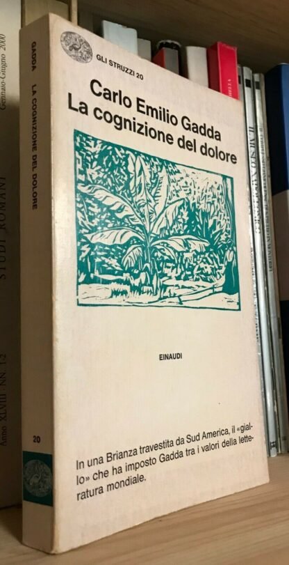 Carlo Emilio Gadda La cognizione del dolore Einaudi Gli struzzi  1973