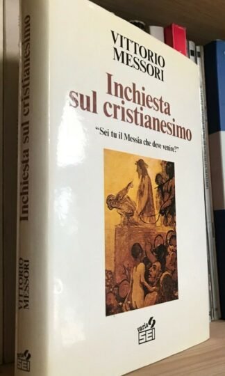 Vittorio Messori Inchiesta sul cristianesimo Varia SEI 1987