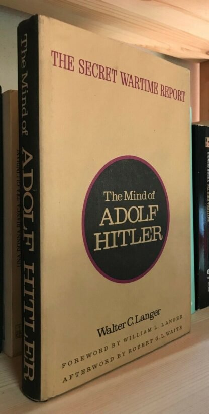 Walter C. Langer The mind of Adolf Hitler the secret wartime report 1972