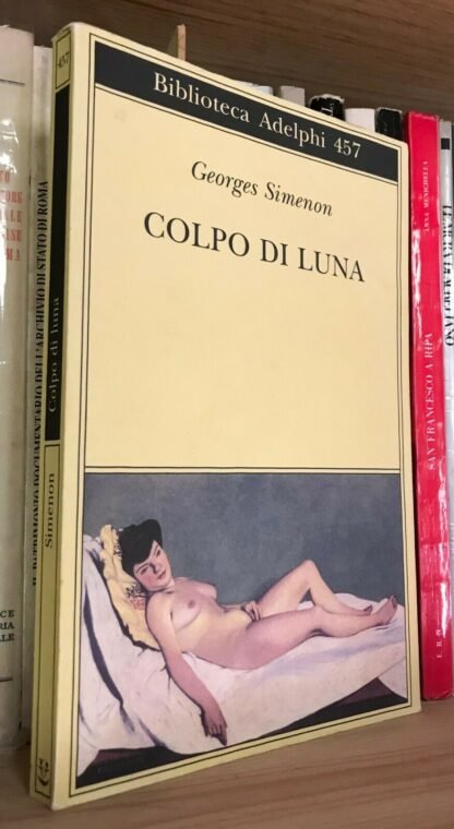 Georges Simenon Colpo di luna Biblioteca Adelphi 2004