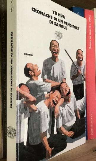Yu Hua Cronache di un venditore di sangue Einaudi prima edizione 1999