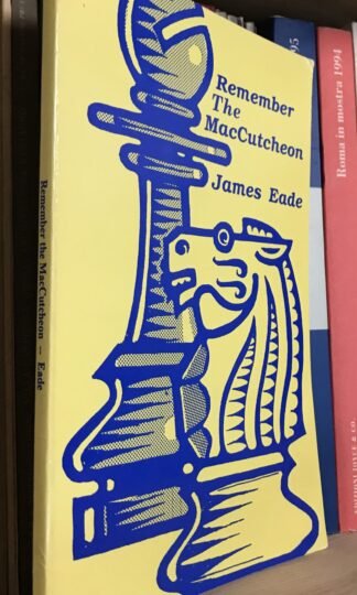 James Eade Remember The MacCutcheon! Chess Enterprises 1991