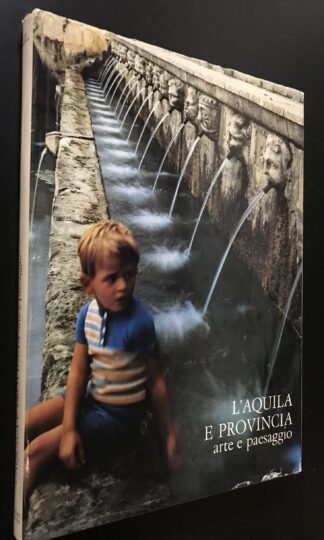 L'Aquila e provincia arte e paesaggio Emilio Tommasi Bruno Ruffini E.P.T.