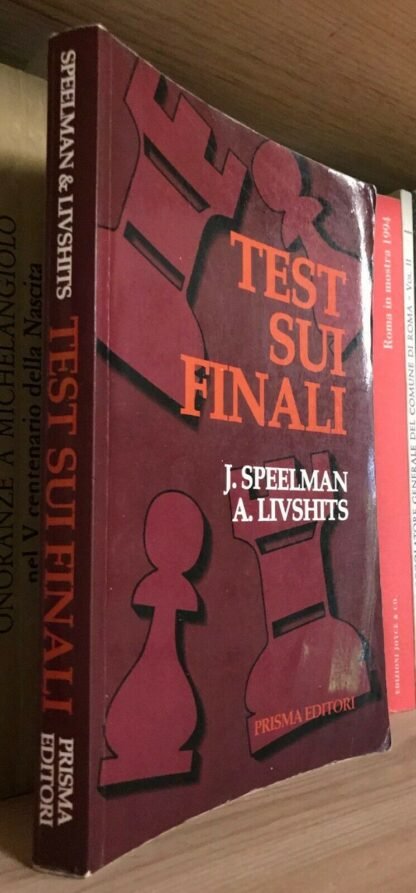 Jonathan Speelman August Livshits Test sui finali prisma editori 1989