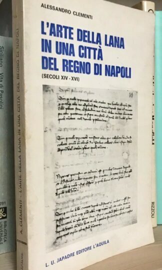 Clementi L'arte della lana in una città del Regno di Napoli Japadre 1979