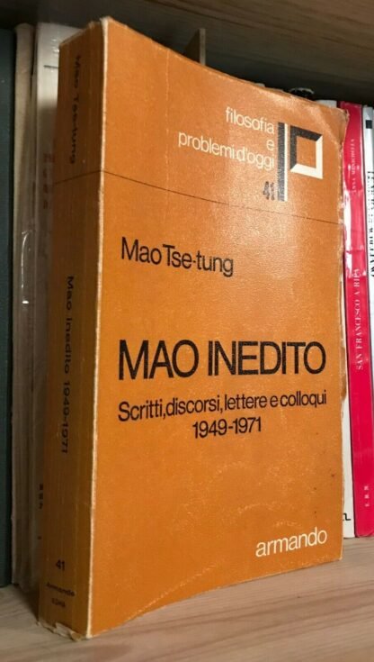 Mao Tse-tung Mao inedito scritti discorsi lettere e colloqui Armando 1975