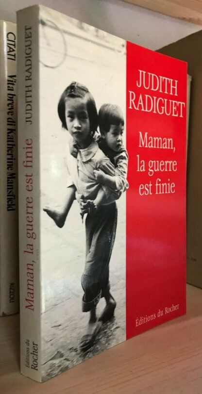 Judith Radiguet Maman la guerre est finie Editions du Rocher 1996 dedica dell'A.