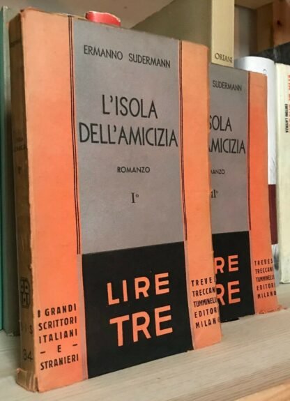 Ermanno Sudermann L'isola dell'amicizia 2 voll. Treves Treccani Tumminelli 1930