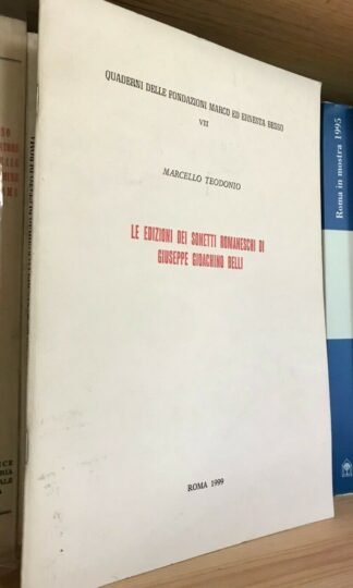 Marcello Teodonio Le edizioni dei sonetti romaneschi di Giuseppe Gioachino Belli 1999
