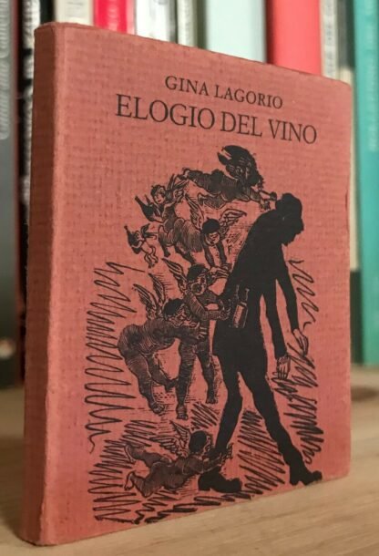 Gina Lagorio Elogio del vino Scheiwiller all'insegna della Baita van Gogh 1986