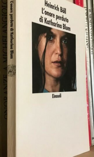 Heinrich Böll L'onore perduto di Katharina Blum Einaudi 1994