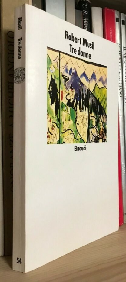 Robert Musil Tre donne Einaudi 1991