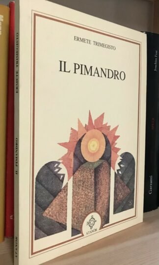 Ermete Trismegisto Il Pimandro Atanòr 2003 Rebis ermetismo e alchimia 2003