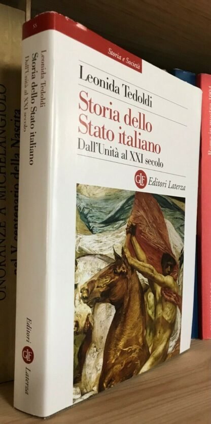 Leonida Tedoldi Storia dello Stato Italiano Laterza 2018