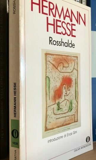 Hermann Hesse Rosshalde Oscar Mondadori 1990