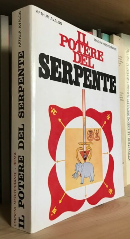 Arthur Avalon Il potere del serpente Edizioni Mediterranee 2002