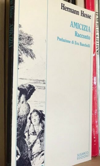 Hermann Hesse Amicizia Racconto Sugarco edizioni 1987