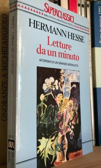 Hermann Hesse Letture da un minuto aforismi di un grande moralista BUR 1990