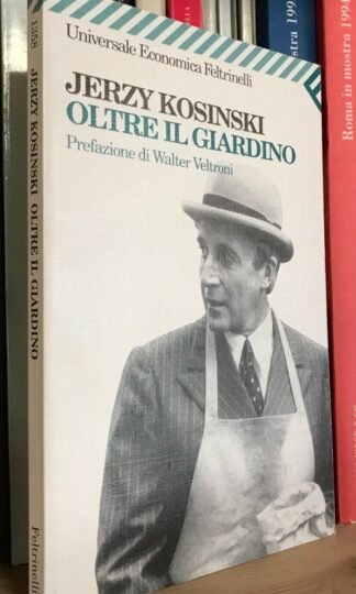 Jerzy Kosinski Oltre il giardino Feltrinelli UE 1996