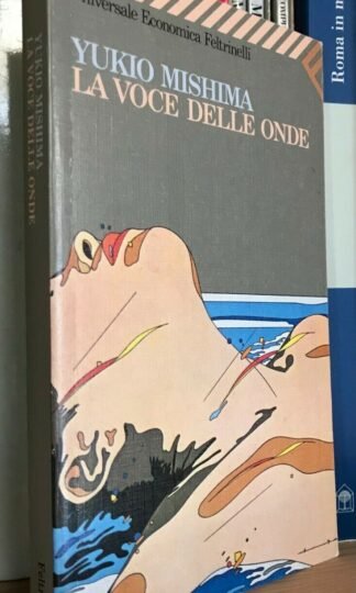 Yukio Mishima La voce delle onde Feltrinelli UE 1996