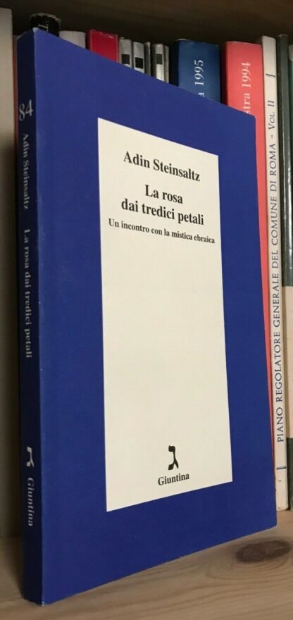 Adin Steinsaltz La rosa dai tredici petali un incontro con la mistica ebraica