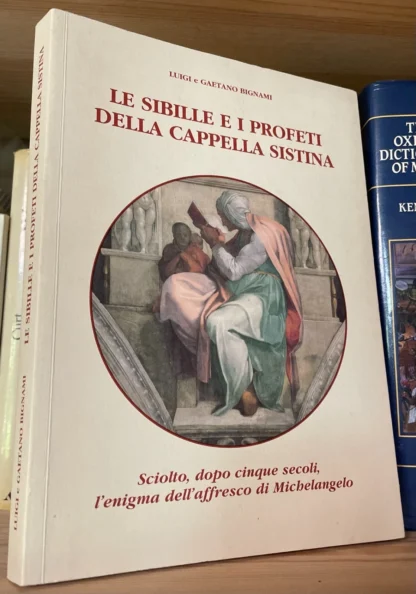 Luigi e Gaetano Bignami Le Sibille e i Profeti della Cappella Sistina 2006