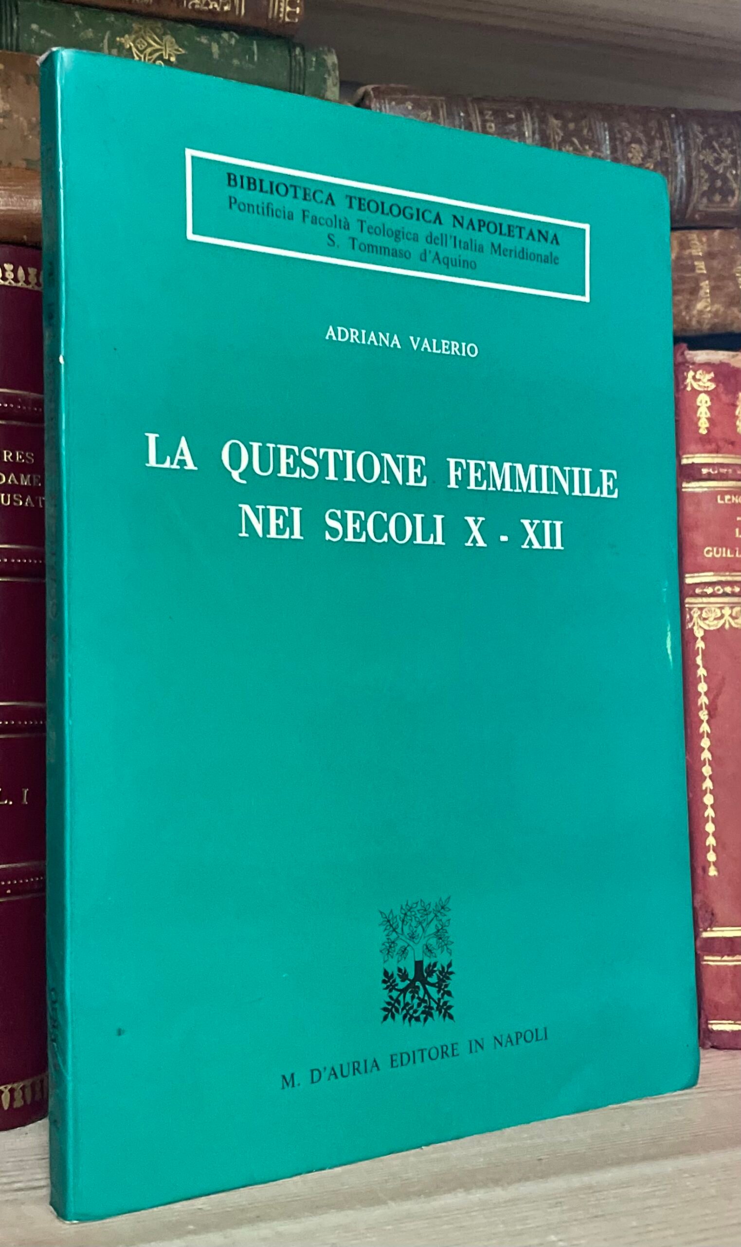 Adriana Valerio La questione femminile nei secoli X-XII D'Auria Editore Napoli