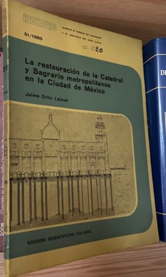 Restauri 51/1980 J. Ortiz Lajous La restauración de la Catedral Ciudad de México