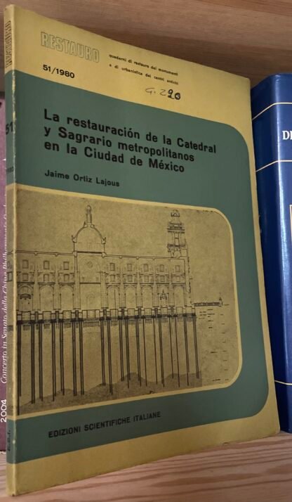Restauri 51/1980 J. Ortiz Lajous La restauración de la Catedral Ciudad de México