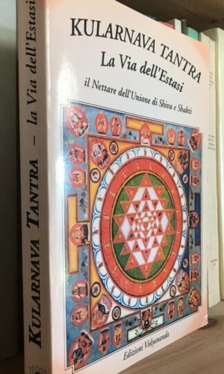 Kularnava Tantra la Via dell'Estasi Edizioni Vidyananda 2005