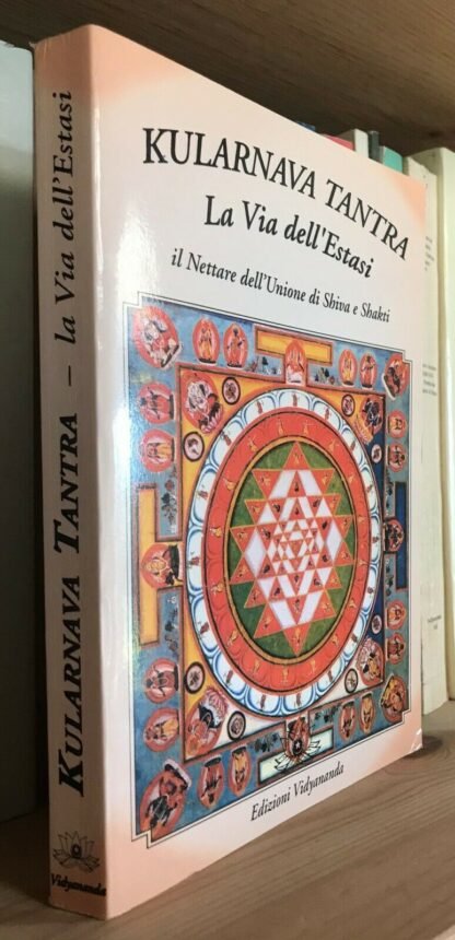 Kularnava Tantra la Via dell'Estasi Edizioni Vidyananda 2005