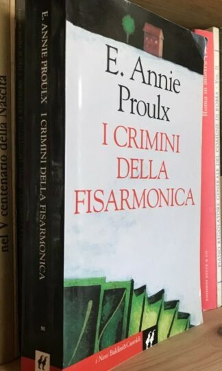 Annie Proulx I crimini della fisarmonica Baldini&Castoldi
