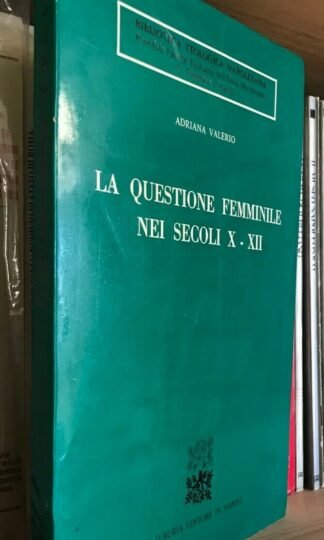 Adriana Valerio La questione femminile nei secoli X-XII D'Auria Editore Napoli