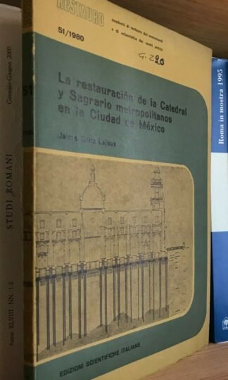 Restauri 51/1980 J. Ortiz Lajous La restauración de la Catedral Ciudad de México