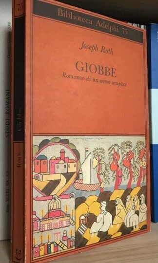 Joseph Roth Giobbe Romanzo di un uomo semplice Adelphi 1989