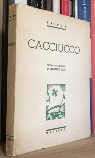 Krimer Cacciucco prefazione e disegni di Lorenzo Viani Mantero Edizioni 1938