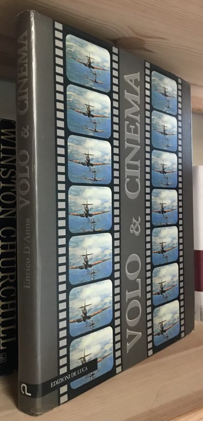 D'Anna Volo & cinema Storia del cinema d'aviazione Edizioni De Luca 1997