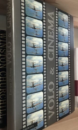D'Anna Volo & cinema Storia del cinema d'aviazione Edizioni De Luca 1997