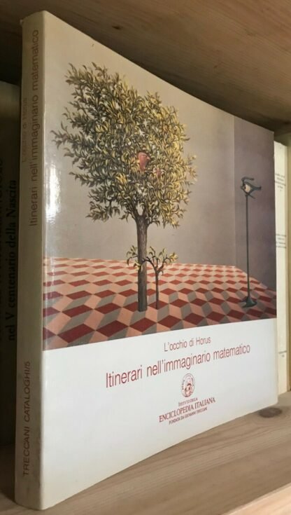 L'occhio di Horus Itinerari nell'immaginario matematico Treccani 1989