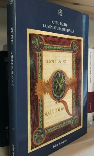 Otto Pächt la miniatura medievale una introduzione Bollati Boringhieri 1987 I ed