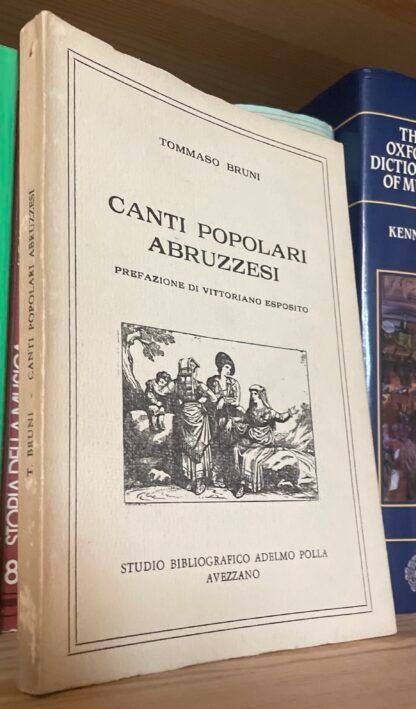 Canti popolari abruzzesi Tommaso Bruni Polla anastatica 200 esemplari