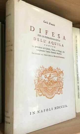 Carlo Franchi Difesa per la fedelissima città dell'Aquila Forni Anastatica 1973
