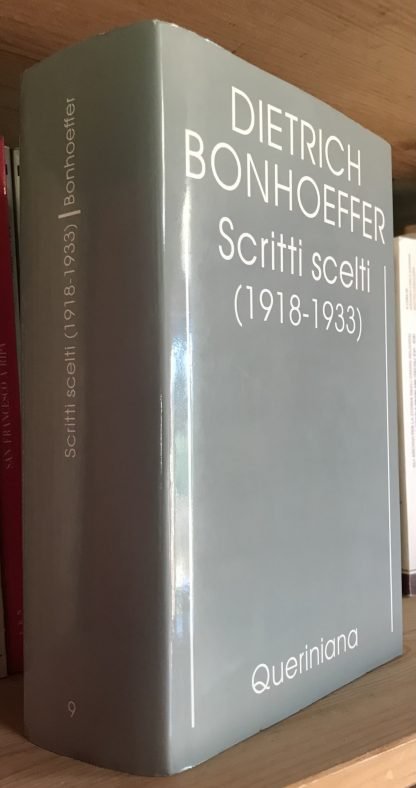 Dietrich Bonhoeffer Scritti scelti (1918-1933) Queriniana 2008