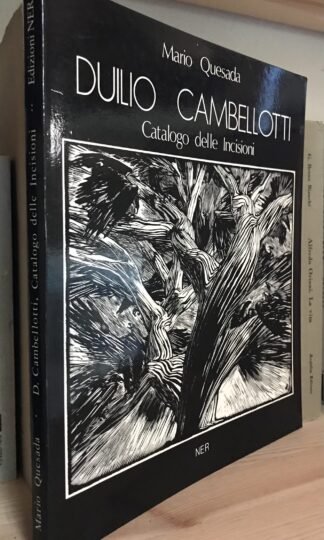 Quesada Duilio Cambellotti Catalogo delle incisioni Nuova Editrice Romana 1982