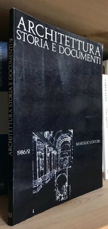 Architettura storia e documenti 1986/2 Marsilio Rivista semestrale