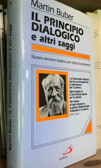 Martin Buber Il Principio dialogico e altri saggi San Paolo 1993