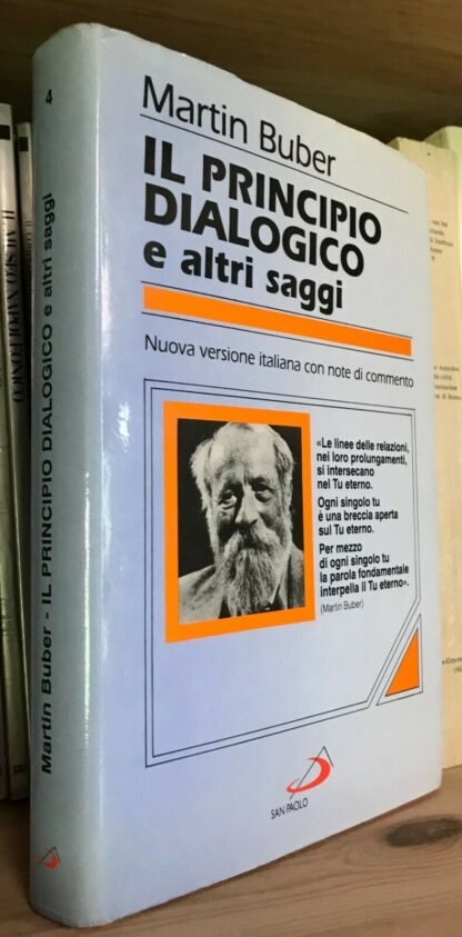 Martin Buber Il Principio dialogico e altri saggi San Paolo 1993