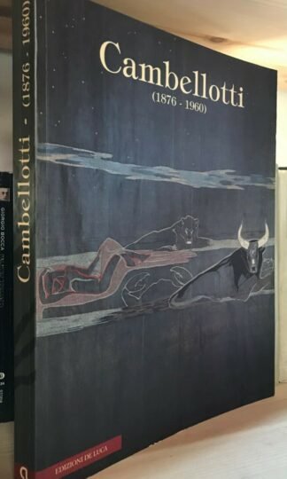 Cambellotti 1876-1960 catalogo Roma De Luca 1999
